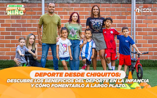 Deporte desde Chiquitos: Descubre los beneficios del Deporte en la Infancia y cómo fomentarlo a largo plazo.