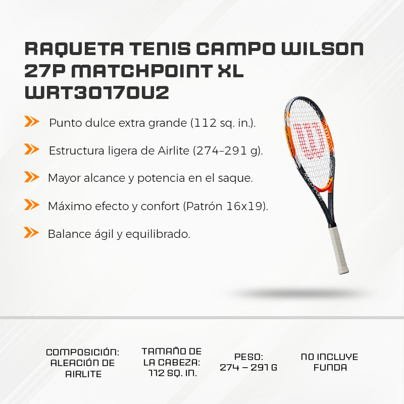 Raqueta Tenis Campo Wilson 27P MATCHPOINT XL WRT30170U2